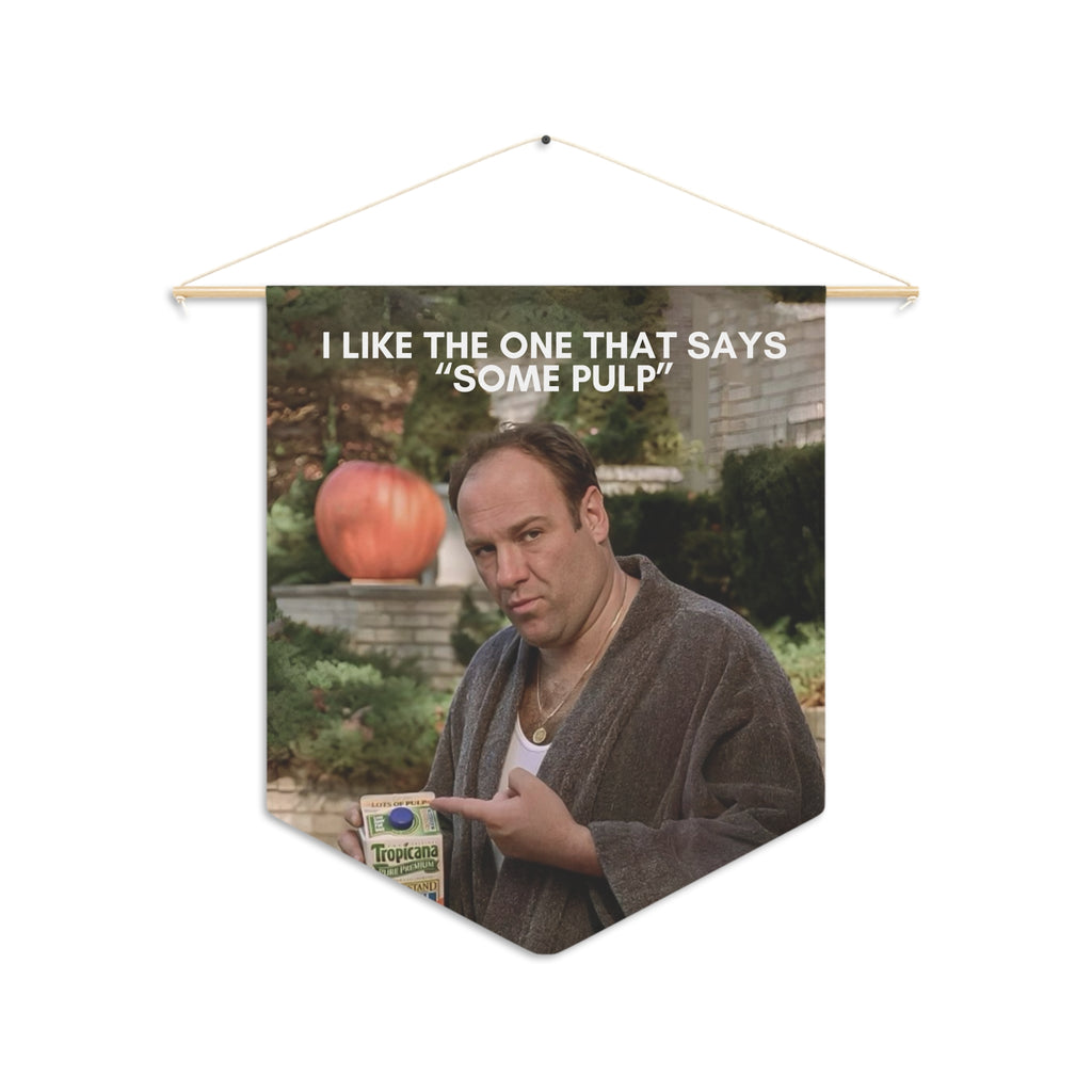 Tony Soprano "Some Pulp" The Sopranos Pennant