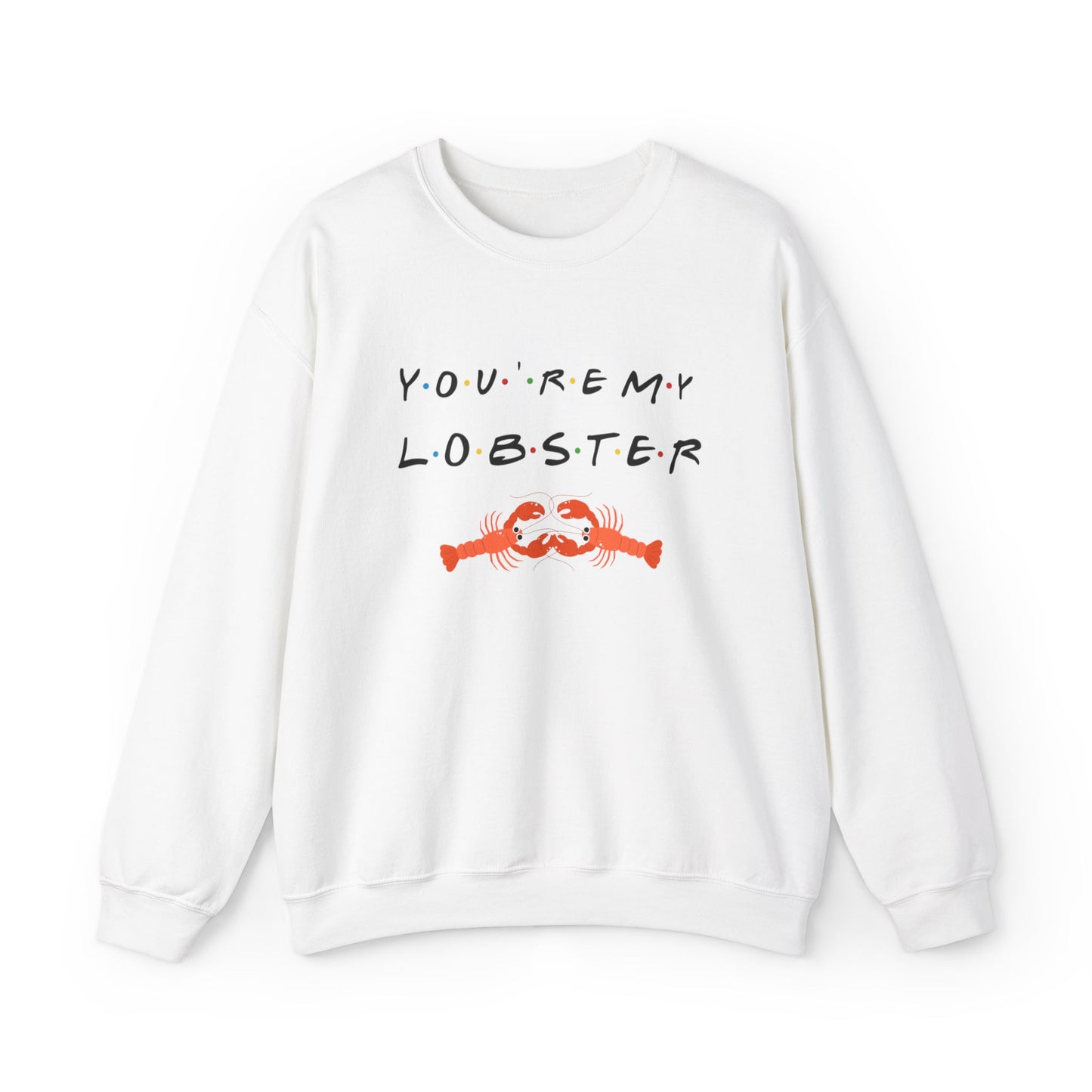 Friends You're My Lobster Heavy Blend Sweatshirt